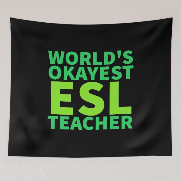 Item preview, World's Okayest ESL Teacher | ELL, ESOL,TESOL,TEFL Teachers designed and sold by The-ItemShop.
