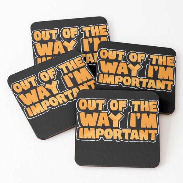 Item preview, Out of the way i am Important designed and sold by MarcelSantos.