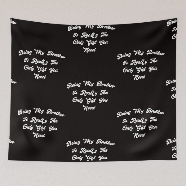 Item preview, Being My Brother Is Really The Only Gift You Need designed and sold by MAHMUD MUIKE.