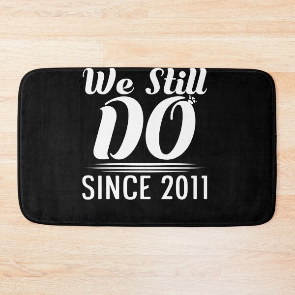 Item preview, WE STILL DO FOR 10TH YEAR WEDDING ANNIVERSARY  designed and sold by fatshirt.