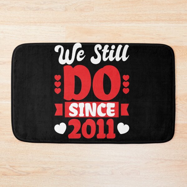 Item preview, WE STILL DO FOR 10TH YEAR WEDDING ANNIVERSARY  designed and sold by fatshirt.
