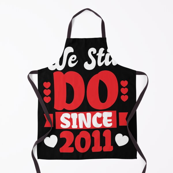 Item preview, WE STILL DO FOR 10TH YEAR WEDDING ANNIVERSARY designed and sold by fatshirt.