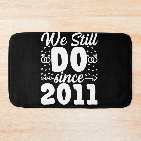 Item preview, WE STILL DO FOR 10TH YEAR WEDDING ANNIVERSARY  designed and sold by fatshirt.