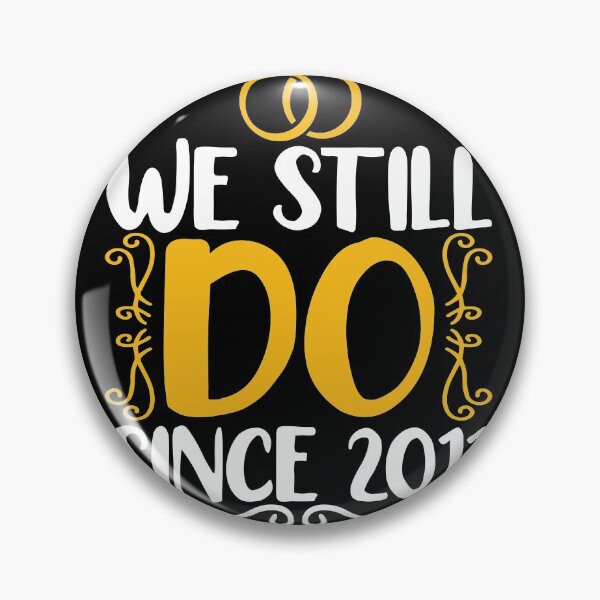 Item preview, WE STILL DO FOR 10TH YEAR WEDDING ANNIVERSARY  designed and sold by fatshirt.