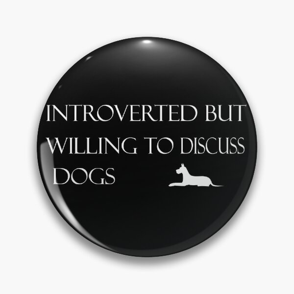 Item preview, Introverted But Willing To Discuss Dogs designed and sold by MAHMUD MUIKE.