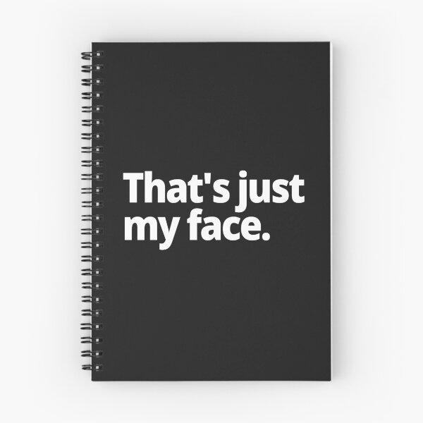 Item preview, That's just my face. designed and sold by WittyChest.