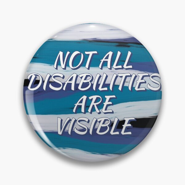 Item preview, NOT ALL DISABILITIES ARE VISIBLE  designed and sold by DiddyH.