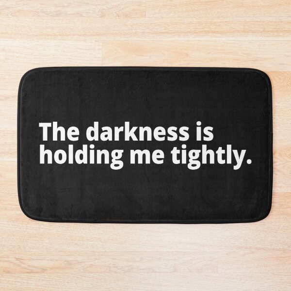 Item preview, The darkness is holding me tightly. designed and sold by WittyChest.
