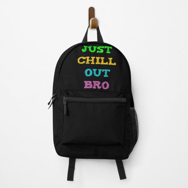 Item preview, Just Chill Out Bro designed and sold by Tchevu.