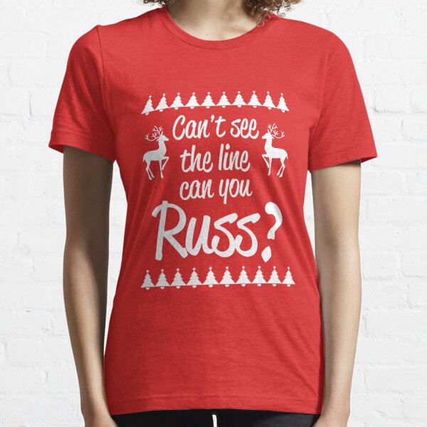 Can't see the line can you Russ Essential T-Shirt