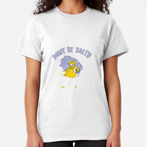Sei nicht salzig Classic T-Shirt