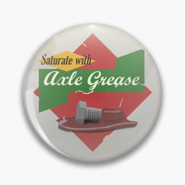 Item preview, Saturate with Axle Grease! designed and sold by dukemanlymakes.