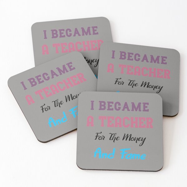 Item preview, I Became A Teacher For The Money And Fame. Great gift for teachers  designed and sold by abdelhak2005.