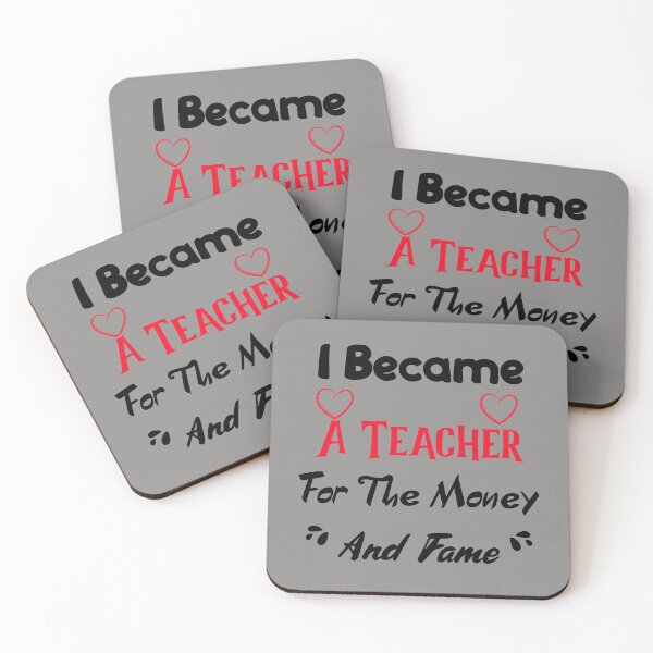 Item preview, I Became A Teacher For The Money And Fame. Great gift for teachers  designed and sold by abdelhak2005.