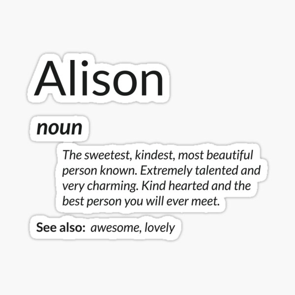 Alison Is Kind Hearted Funny Name Definition Alison