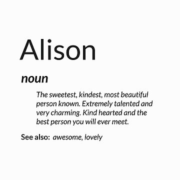 Alison Is Kind Hearted Funny Name Definition Alison