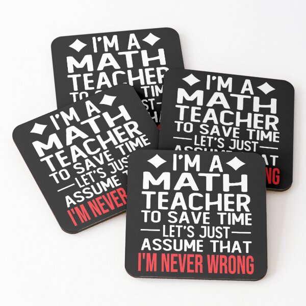 Item preview, math teacher saying i m a math teacher to save time let s just assume that i m never wrong designed and sold by alaechamlal.