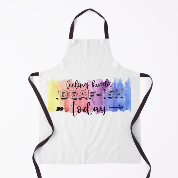 Item preview, Feeling Kinda IDGAF-ISH Today designed and sold by xashamaley.