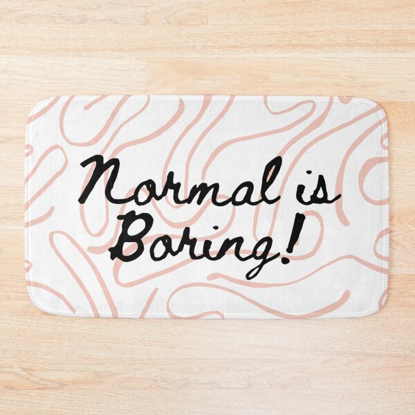 Item preview, Normal is boring. designed and sold by ThePeaceCHop.