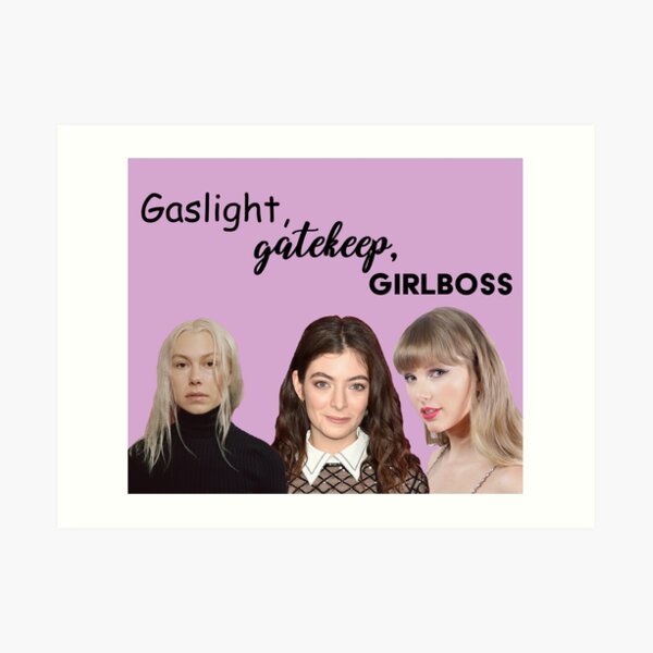 gaslight gatekeep girlboss meme