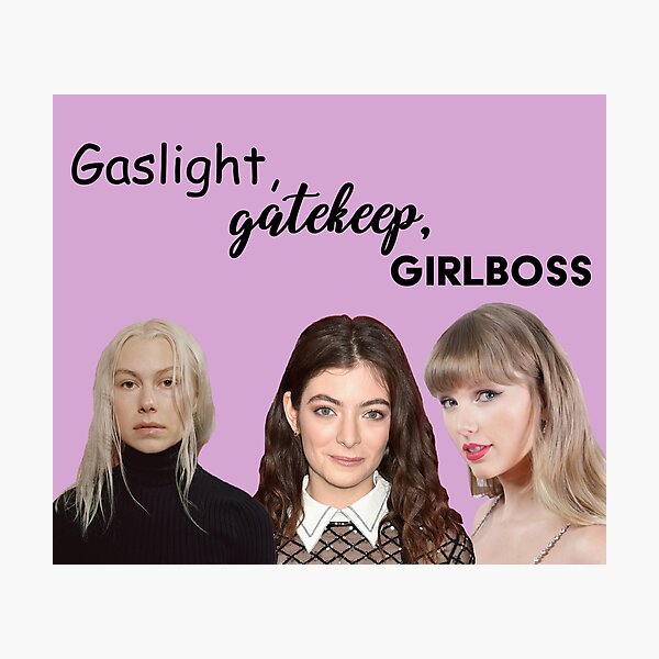 Gaslight Gatekeep Girl Boss Photographic Print by summercat13