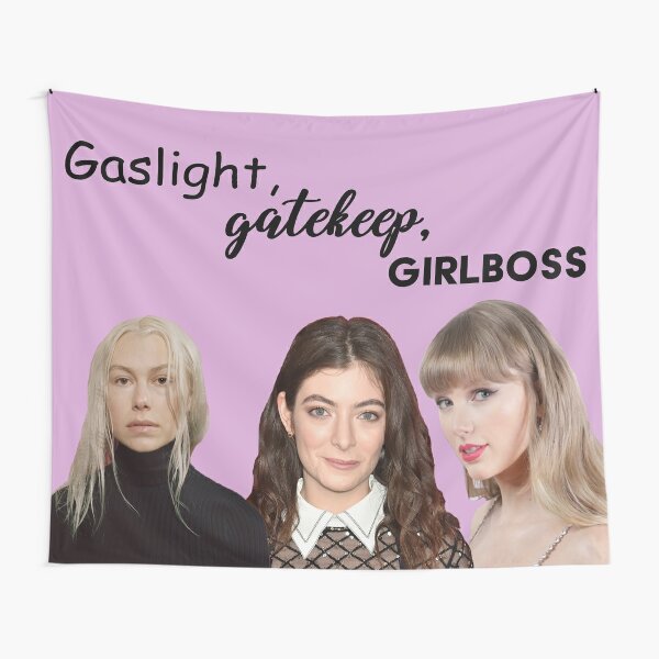 girlboss gatekeep gaslight
