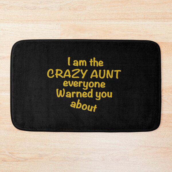 Item preview,  i am the crazy aunt everyone warned you about designed and sold by Dibes94.