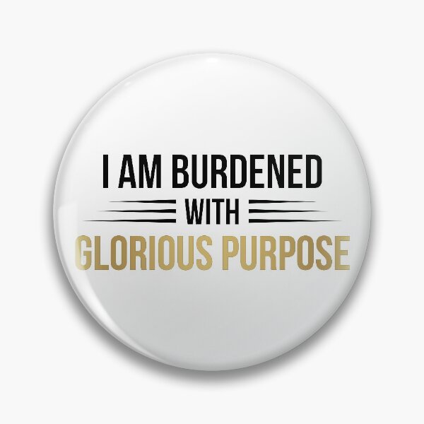 Item preview, I Am Burdened With Glorious Purpose (Black) designed and sold by FilipeFerreira.