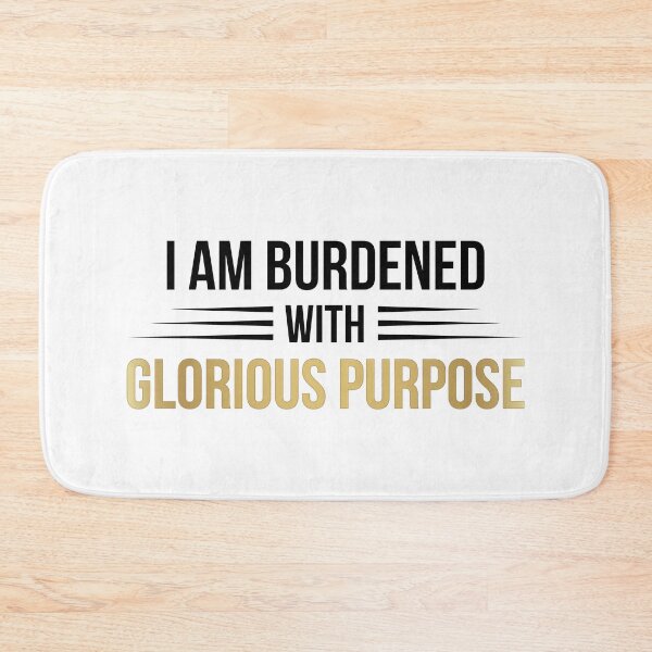 Item preview, I Am Burdened With Glorious Purpose (Black) designed and sold by FilipeFerreira.