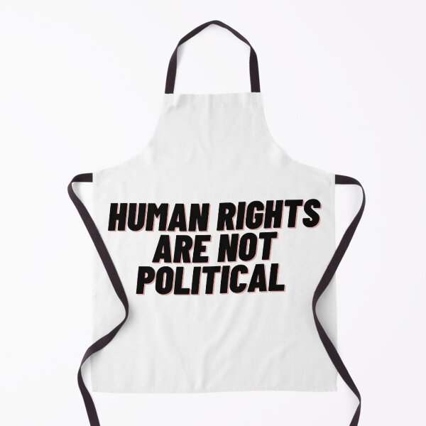 Item preview, Human Rights are not Political  designed and sold by Cubezz.
