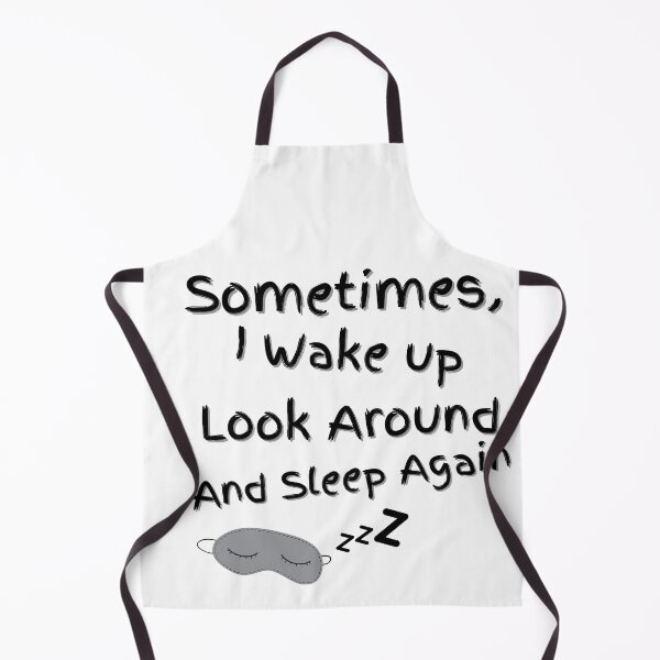 Item preview, Sometimes I Wake up Look Around And Sleep Again designed and sold by SheetalMourya.