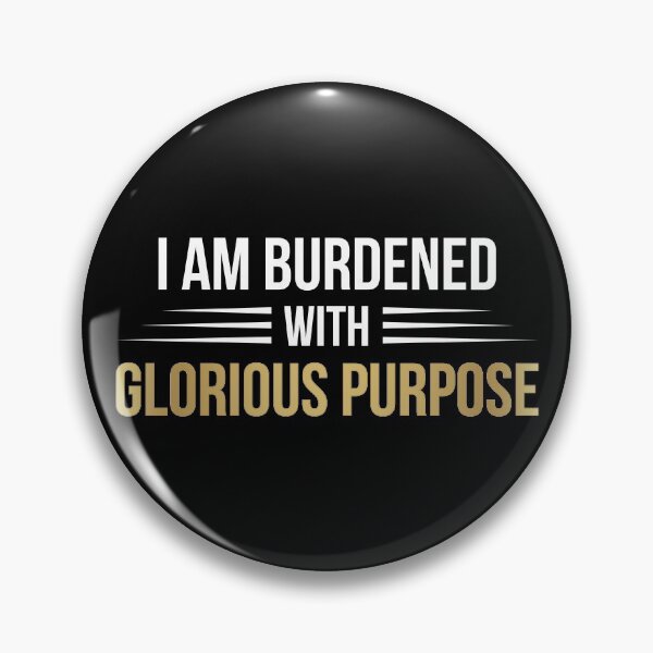 Item preview, I Am Burdened With Glorious Purpose (White and Gold) designed and sold by FilipeFerreira.