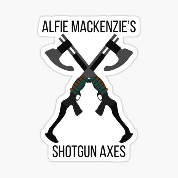 Shotgun Axe Sticker For Sale By Sawyercrews Redbubble 