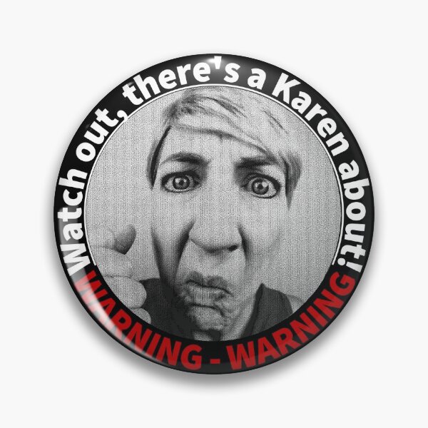 Item preview, Watch Out, There's a Karen About - I Want to Speak to the Manager version designed and sold by typhon.
