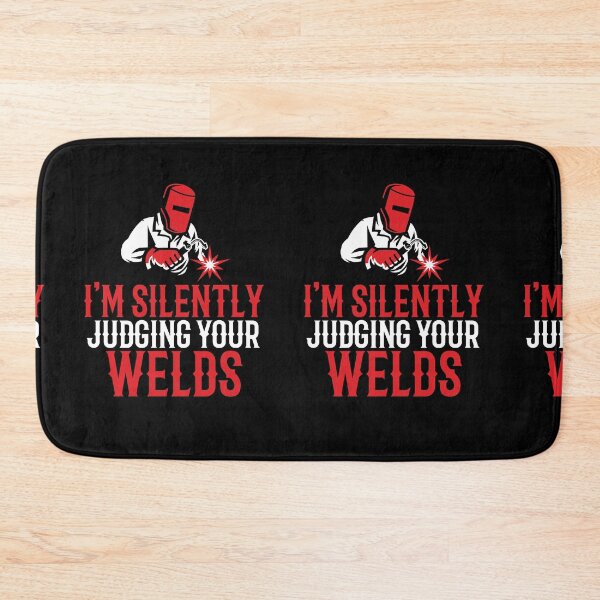 Item preview, I'm Silently Judging Your Welds designed and sold by TeesYouWant.