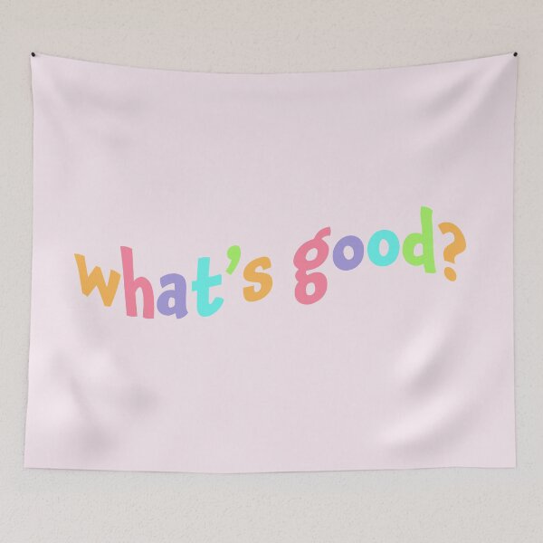 Item preview, What's Good? designed and sold by sbolubasz17.