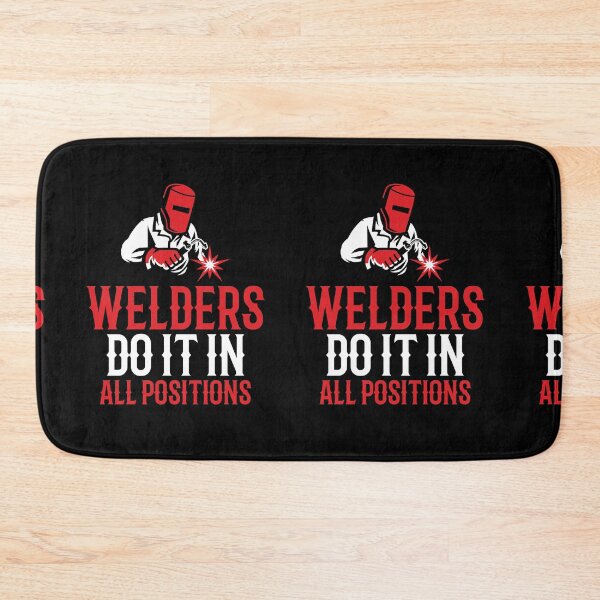 Item preview, Welders Do It In All Positions ~ Funny Welder Double Entendre Quote designed and sold by TeesYouWant.