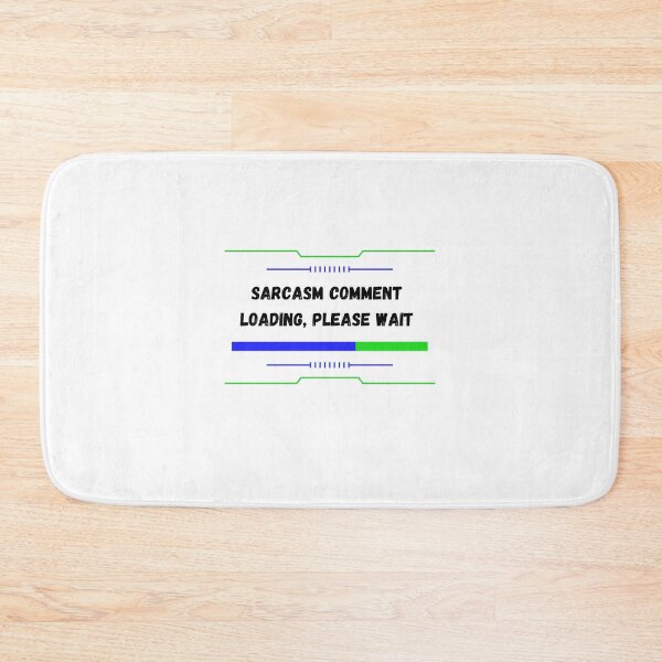 Item preview, Sarcasm comment  loading, please wait  designed and sold by hemokhtar.