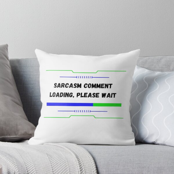 Item preview, Sarcasm comment  loading, please wait  designed and sold by hemokhtar.