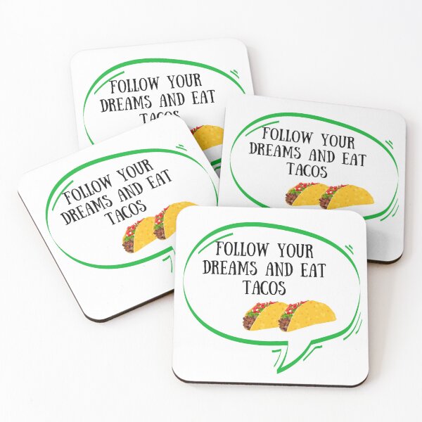 Item preview, Follow Your Dreams And Eat Tacos Speech Bubble designed and sold by Debbie Rodriguez.