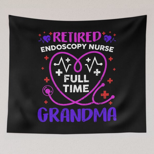 Item preview, Retired Endoscopy Nurse Full Time Grandma Funny RN Quote designed and sold by kristazzsa112.