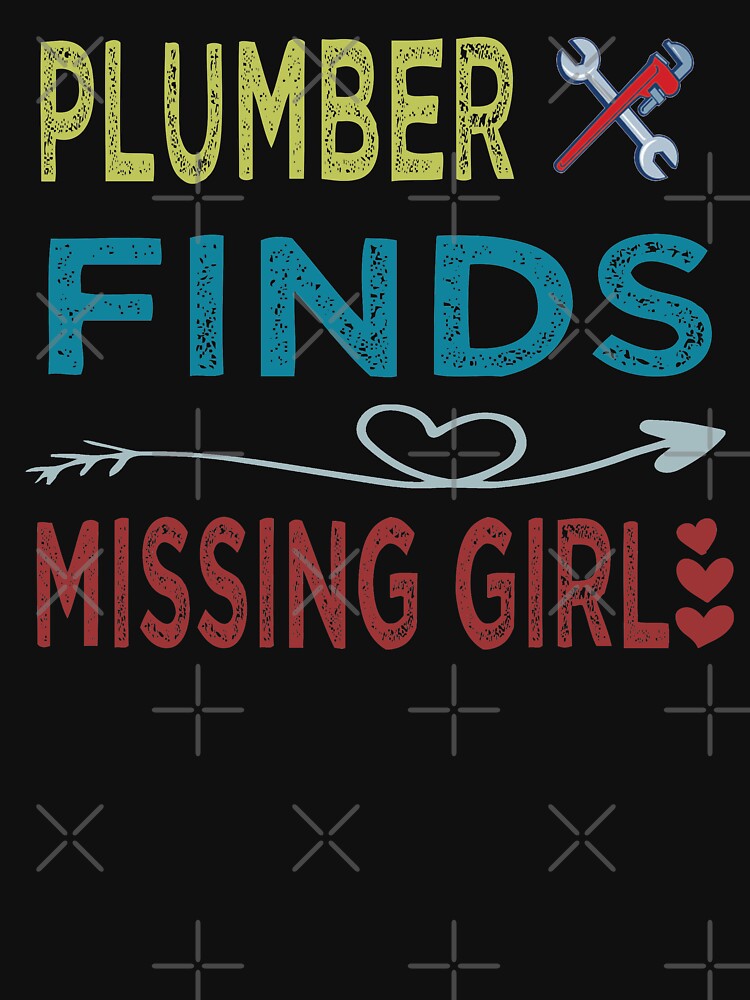 Thumbnail 7 of 7, Classic T-Shirt, plumber finds missing girl designed and sold by amirboudour2402.