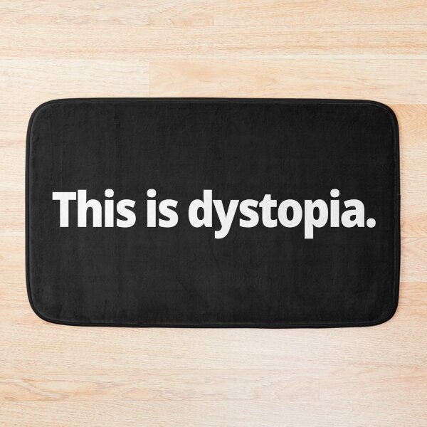 Item preview, This is dystopia. designed and sold by WittyChest.