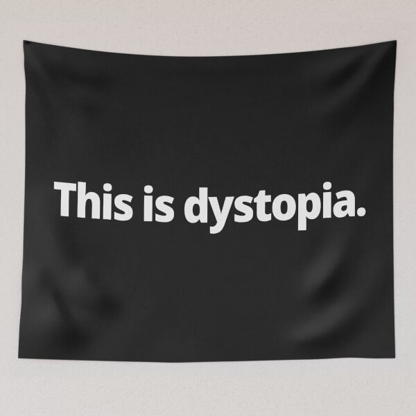 Item preview, This is dystopia. designed and sold by WittyChest.
