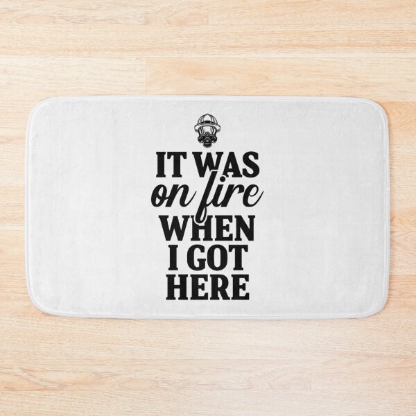 Item preview, It was on fire when I got here| Perfect Gift For you and friends designed and sold by luconats.