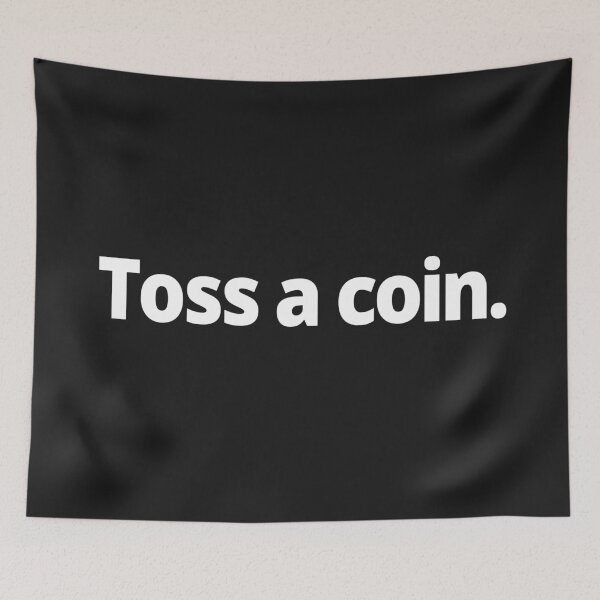 Item preview, Toss a coin. designed and sold by WittyChest.