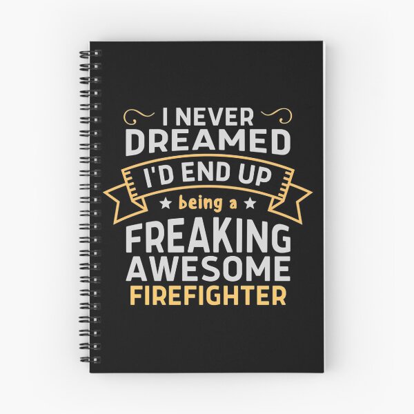 Item preview, I Never Dreamed I'd End Up Being A Freaking Awesome Firefighte| Perfect Gift For you and friends designed and sold by luconats.