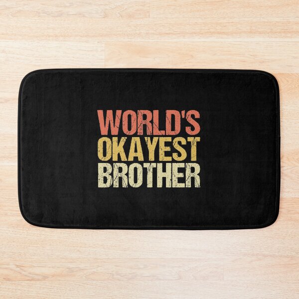 Item preview, Worlds Okayest Brother designed and sold by meedTee.