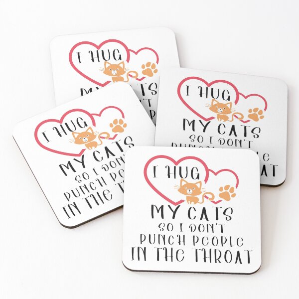 Item preview, I Hug My Cat So I Don't Punch People In The Throat designed and sold by plussorn.