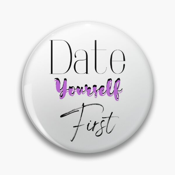 Item preview, Date Yourself First designed and sold by Madison Lilly.